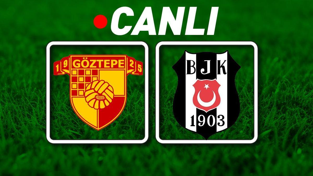 Göztepe - Beşiktaş Maçı Maçı Bein Sports 1 Canlı İzle TOD İzle | Kartal, İzmir deplasmanında