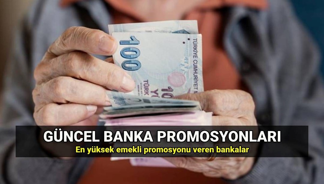 Güncel emekli promosyon tutarları Ağustos: En yüksek ve en düşük promosyon veren bankalar hangileri? Bankaların emekli promosyon ücretleri 2025 - Son Dakika Ekonomi Haberleri